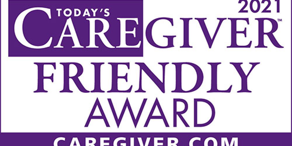 2021 Today&#8217;s Caregiver Friendly Award Winners