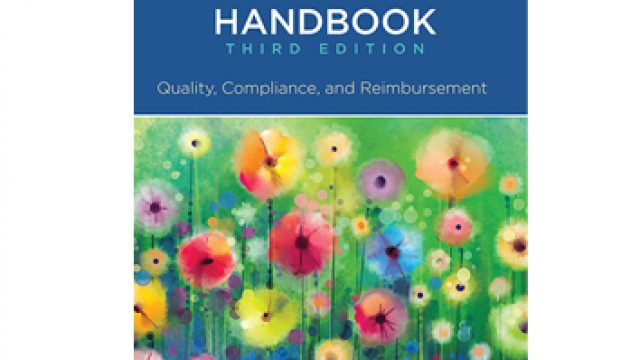 New 3rd Edition: Hospice and Palliative Care Handbook Quality Compliance and Reimbursement
